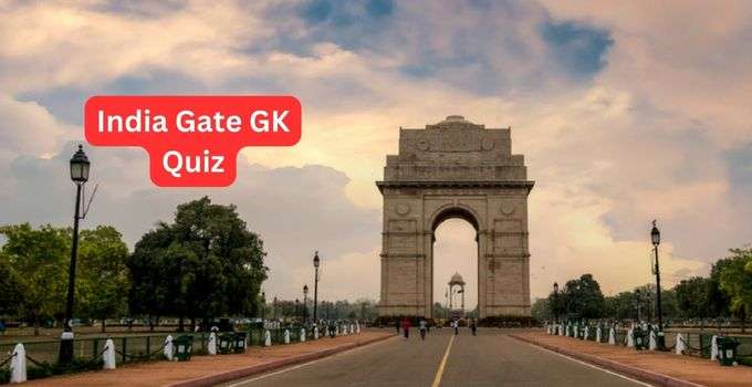 India Gate GK Quiz